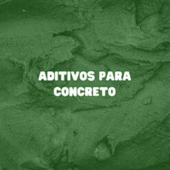 Aditivos para concreto